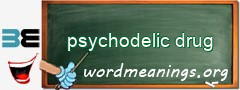 WordMeaning blackboard for psychodelic drug